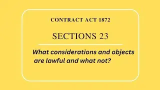 Section 23 Contract Act 1872 | What considerations and objects are lawful and what not.