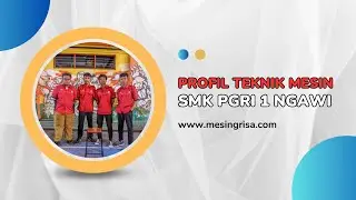 PROFIL TEKNIK MESIN SMK PGRI 1 NGAWI 2023