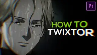 Twixtor & Time Remapping Tutorial (Premiere Pro)