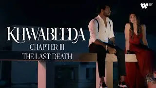 KHWABEEDA | Chapter 3 : The Last Death