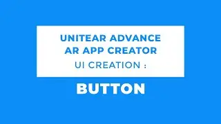 UniteAR Advanced AR App Creator UI : Button Creation