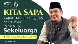 Dr. KH. Akhmad Kasban Sarqawi, Lc, M.Si. | Meraih Surga Sekeluarga