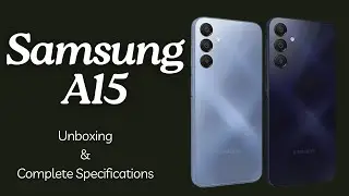 Sleek and Speedy: Dive into the Samsung A15 Unboxing!