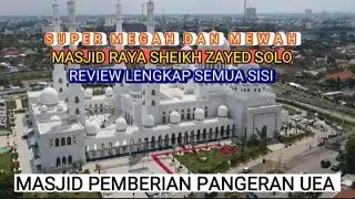 suasana masjid sheikh zayed🕌‼️ | masjid termegah dikota solo yang baru saja diresmikan‼️