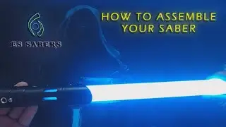 How To Assemble Your Saber