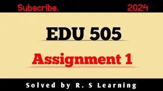 Edu505 assignment 1 solution 2024 