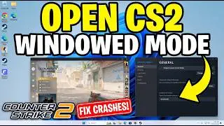 How to Open Cs2 in Windowed Mode