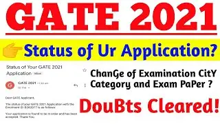 GATE 2021 Check your Application Status and Change of Exam city, paper and category Discussed