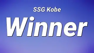 SSG Kobe - Winner (Lyrics)