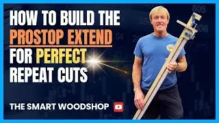 How to Build the ProStop Extend for Perfect Repeat Cuts