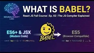Master React JS: The Role of Babel, ES6 vs ES5, & JavaScript History | Ep 02