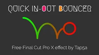 Tap5a Quick In-Out Bouncer | Free Final Cut Pro X Plugin