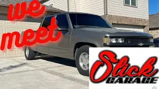 WE MEET UP WITH SLICK GARAGE