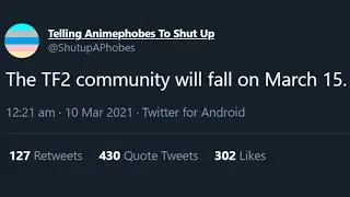 The TF2 community will fall on March 15.