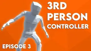 3RD PERSON CONTROLLER in Unity - Movement Animation