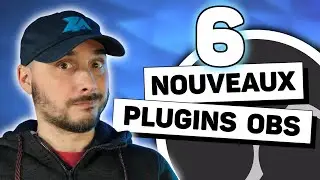 6 Nouveaux Plugins OBS pour Optimiser son Stream