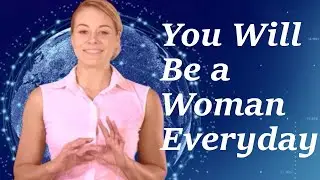 Every Day You Will Be a Woman - Feminization Meditation: Transgender  MTF – HRT