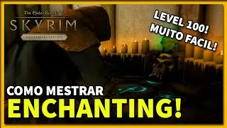 SKYRIM Encantamentos - Como upar ao lvl 100 Rápido! │THE ELDER SCROLLS V: SKYRIM│