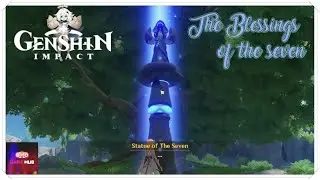 Genshin Impact The Blessings Of The Seven [World Quest]