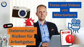 DSGVO-Gefahren für Arbeitgeber: Einwilligung für Mitarbeiter-Fotos und -Videos