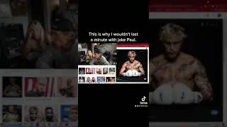 This is why I wouldn’t last a minute with jake Paul 