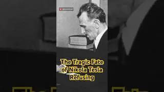 The Tragic Fate of Nikola Tesla Refusing J.P. Morgan's Offer to Sell His Patents