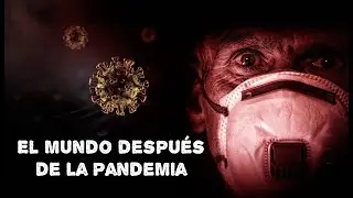 Así será nuestra Vida después de la Cuarentena