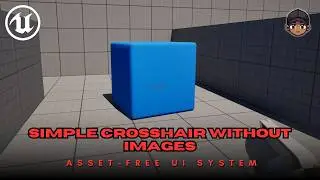 The Simplest Crosshair Setup in Unreal Engine