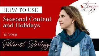 How to Use Seasonal Content and Holidays in Your Pinterest Strategy