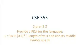 ASU CSE355: Ch 2.2 Vid 1, Examples - PDA for odd length strings with middle symbol 0