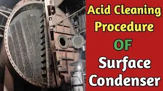 Acid Cleaning procedure of Surface Condenser | How can Acid cleaning done in surface condenser? |