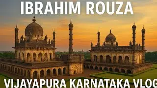 TAJ MAHAL of SOUTH INDIA Vlog..!!??  IBRAHIM ROUZA, Vijayapura, Karnataka