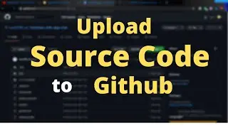 How to Upload Source code to Github