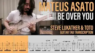 Mateus Asato - I'll Be Over You Tabs - Guitar Lesson Tutorial