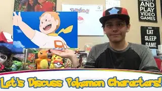 Let’s Discuss Pokemon Characters Episode 14: “Sophocles” Another Hated Character!