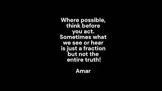 Do not act or judge in haste