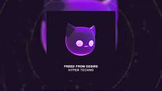 FREED FROM DESIRE - HYPERTECHNO (slowed)