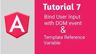 Binding User Input with DOM events | Template Reference Variable | Angular 8 Tutorials