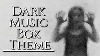 Dark Music Box 