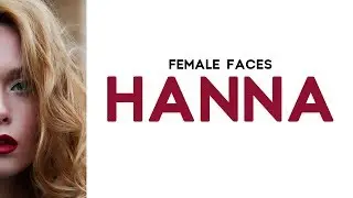 Female Faces #4 | HANNA