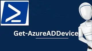 Get-AzureADDevice | Get-AzureADDevice PowerShell Command | Azure PowerShell Commands