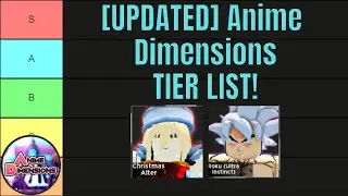 [OUTDATED] The ULTIMATE Anime Dimensions TIER LIST!