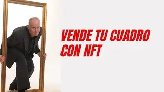 Vende tu cuadro con NFT