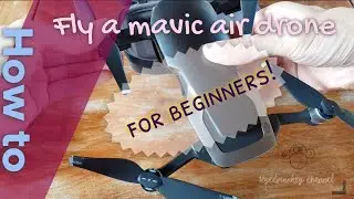 How to operate a dji mavic air drone for beginners