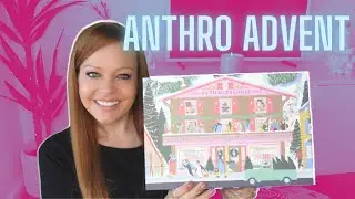 ANTHROPOLOGIE GEORGE & VIV 24 DAYS OF BEAUTY 2022 ADVENT CALENDAR UNBOXING