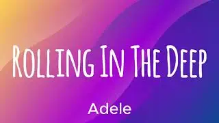 Rolling In The Deep - Adele (Lyrics) 🎵