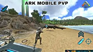 ARK MOBILE PVP / ARG TAME AND RAID BASE BUT NOT GOOD LOOT BUT OK