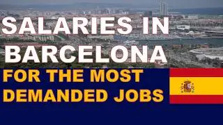 Salaries (Wages) in Barcelona for the most demanded jobs