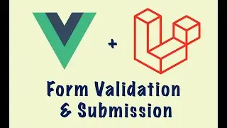 Form Submission with Validation Laravel & Vue