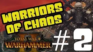 Dwarfs Crushed Mortal Empires Total War: Warhammer 2 - Warriors of Chaos Campaign #2